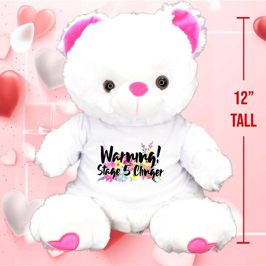 Warning! Stage 5 Clinger 12"Teddy Bear Plush Soft White Floral Funny Unique Perfect Gift For Any Occasion Relationship